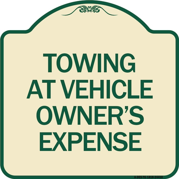 Towing Vehicle Owners Expense Heavy-Gauge Aluminum Architectural Sign, 18" L, 18" H, TG-1818-24410